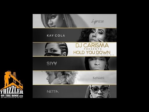 DJ Carisma, Lyrica Anderson, Kay Cola, Siya, Kehlani, Netta Brielle - Hold You Down [Queen Mix]