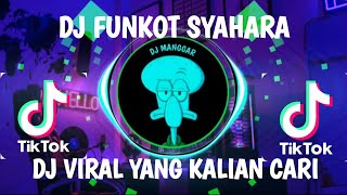 Download lagu DJ FUNKOT SYAHARA X BUNGA TERAKHIR  MASHUB KANE FULL BASS mp3