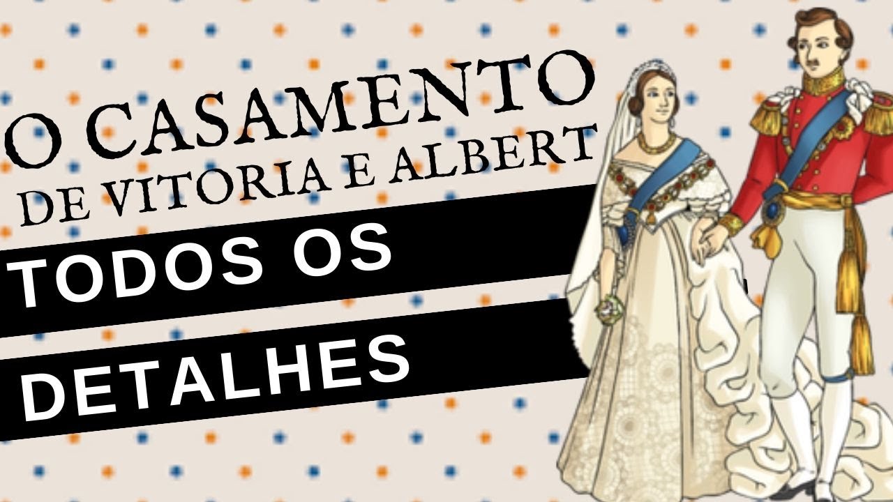 COMO FOI O CASAMENTO DA RAINHA VITÓRIA COM O PRÍNCIPE ALBERT