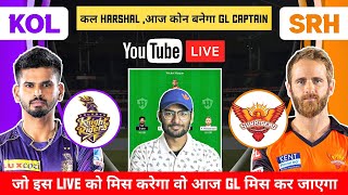 LIVE IPL : KOL vs SRH Dream11 Live | KOL vs SRH IPL Live, KOL vs SRH LIVE PREDICTION, KOL VS SRH IPL