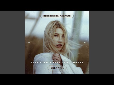 Kiss Me When I'm Drunk