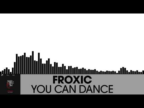 Froxic - You Can Dance [Glitch Hop | Plasmapool]