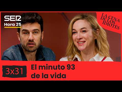 La cena de los idiotés 🍽️🍷 3x31 | El minuto 93 de la vida
