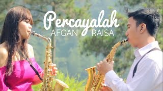 Percayalah (Afgan & Raisa) curved soprano saxophone(Desmond Amos) & alto saxophone(Glendys Monica)