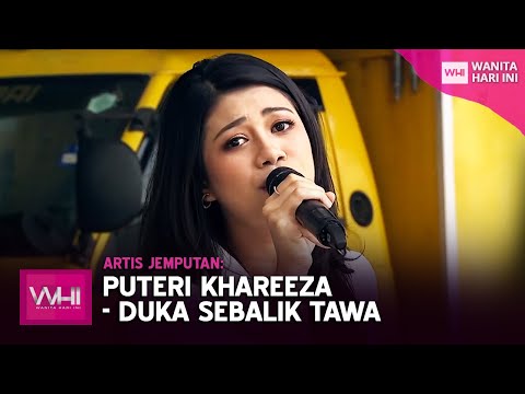 Artis Jemputan: Puteri Khareeza - Duka Sebalik Tawa | WHI (7 Jun 2022)