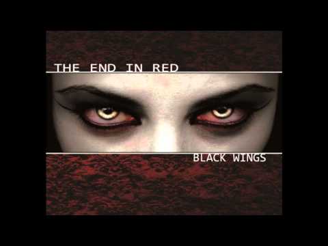 Black Wings by The End In Red