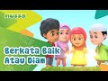 NUSSA BERKATA BAIK ATAU DIAM