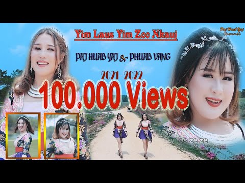 Yim laus yim zoo nkauj By: Paj huab yaj & Phuab vang nkauj tshiab 14/03/2021