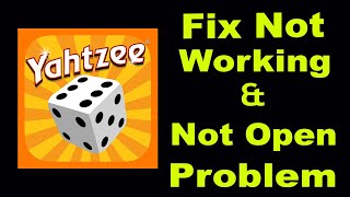 How To Fix YAHTZEE App Not Working | YAHTZEE Not Open Problem | PSA 24