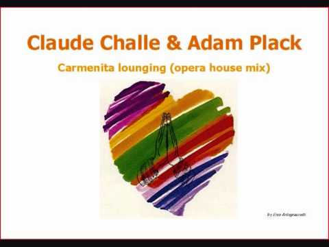 claude challe e adam plack carmenita lounging opera house mix