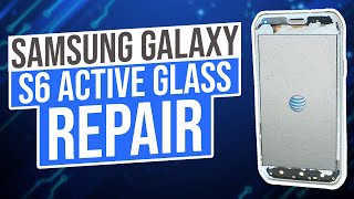 Samsung Galaxy S6 Active Glass Repair Only