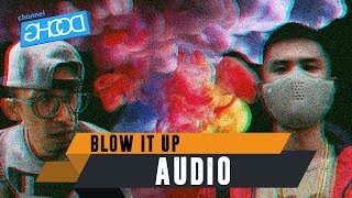 Download lagu ECKO SHOW X DORIZO KUNGPOW CHICKENS - Blow It Up (ROOX JUICE Anthem) [ Audio ] mp3