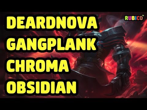 DREADNOVA GANGPLANK CHROMA OBSIDIAN SKIN SPOTLIGHT - LEAGUE OF LEGENDS