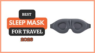 5 Best Sleep Mask for Travel 2026