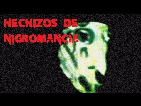 HECHIZOS DE NIGROMANCIA