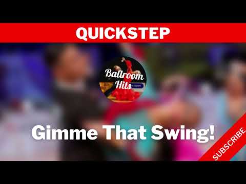 QUICKSTEP music  | Gimme That Swing!