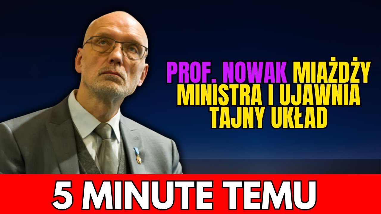 „ZDRADA STANU”: Prof. Nowak MIAŻDŻY Ministra i Ujawnia TAJNY UKŁAD
