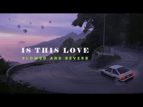 Is This Love (Kahin Na Laage Maan) | Slowed + Reverb  |  Mohit Chauhan | Lofi Version