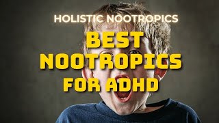 Best Nootropics For ADHD