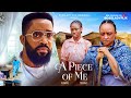 A PIECE OF ME Latest 2025 Nigerian Movie Starring Frederick Leonard Rosemary Afuwape Full Movie
