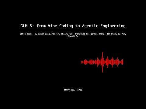 2602.15763 - GLM-5: from Vibe Coding to Agentic Engineering