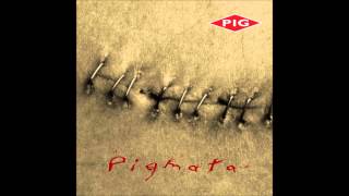 Pig -- Pigmata
