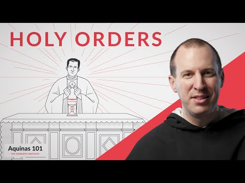 Holy Orders (Aquinas 101)