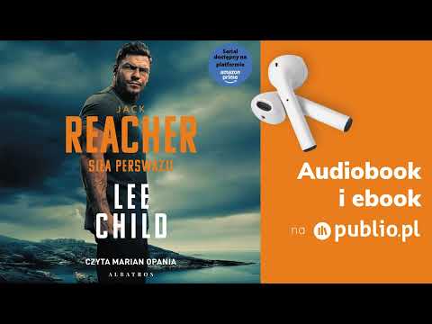 Siła perswazji. Lee Child. Audiobook PL [Thriller]