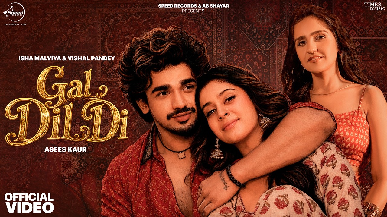 Gal Dil Di Lyrics | Asees Kaur