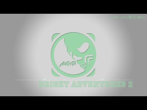 Bright Adventures 2 by August Wilhelmsson - [Adventure Music]