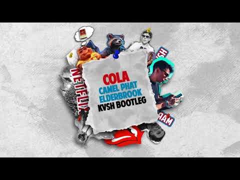 Camel Phat & Elderbrook - Cola (KVSH Bootleg)