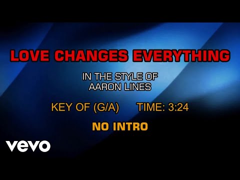 Love Changes Everything - Aaron Lines