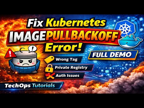 1. Fix Kubernetes ImagePullBackOff Error: Wrong Tag, Private Registry, Auth | Full Demo
