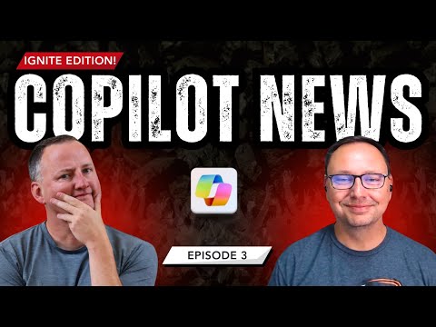 Copilot Ignite Edition: Whats New Copilot Ignite Edition: Whats New