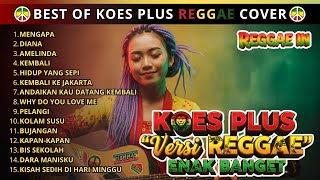 Download lagu Best Of Koes Plus Full Album Cover Reggae | Kumpulan Lagu Reggae Terbaru | Reggae In mp3