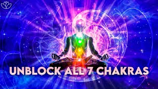 "Unblock All 7 Chakras" Boost Your Aura 🔅 7 Chakra Balancing and Healing 🔅 Cleanse Negative Energy