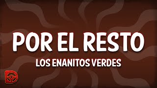 Los Enanitos Verdes - Por El Resto (Letra/Lyrics)