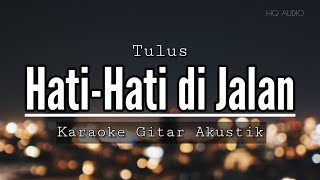 Download lagu TULUS - Hati Hati Di Jalan (ku kira kita akan bersama) viral di tiktok karaoke gitar akustik mp3 Download lagu TULUS - Hati Hati Di Jalan (ku kira kita akan bersama) viral di tiktok karaoke gitar akustik mp3