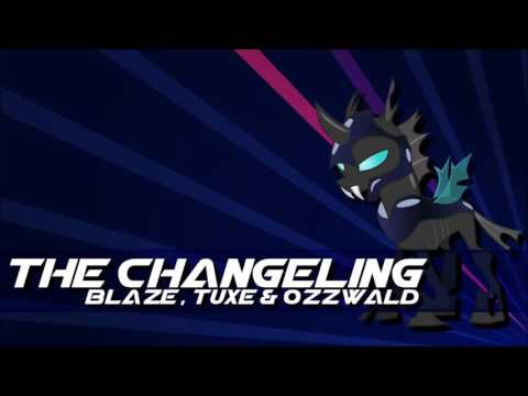 The Changeling - Blaze, Tuxe & Ozzwald