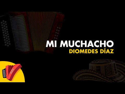 Mi Muchacho, Diomedes Díaz, Video Letra - Sentir Vallenato