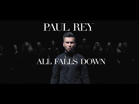 Paul Rey - All Falls Down (Official Music Video)
