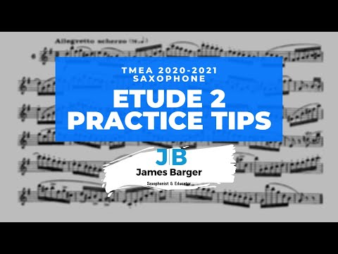 TMEA 2020 - 2021 Saxophone Etude 2 Practice Tips