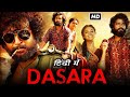 Dasara 2023 New Hindi Movie Nani Kirthy Suresh Official Action Movie New 2023 Movie