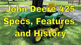 John Deere 425 Specs Capability and History