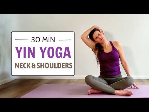 30 Min Upper Body Stretch | Yin Yoga For Neck & Shoulders