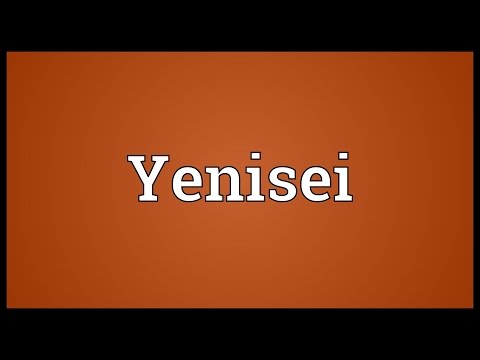 Yenisei Meaning