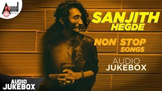 Sanjith Hegde Non Stop Songs Kannada New 2019 | KANNADA NON STOP SONGS | Kannada