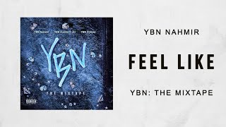 YBN Nahmir - Feel Like (YBN The Mixtape)