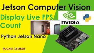 Ep3 Display Live FPS Count | Jetson Computer Vision | Jetson Nano | Python | Rocket Systems