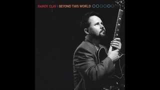 Beyond This World - Randy Clay (Album Cut)